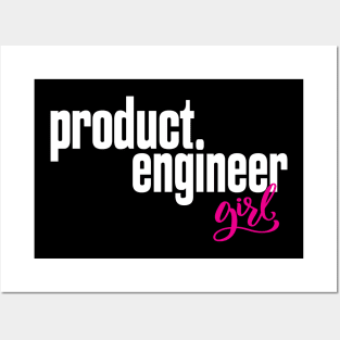 Product Engineer Girl Product Engineering Posters and Art